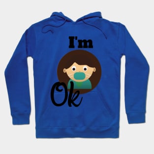 I'm OK Hoodie